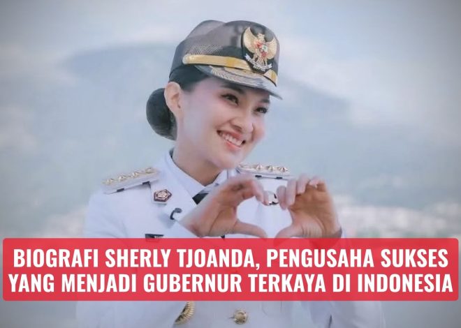 Biografi Sherly Tjoanda, Pengusaha Sukses yang Menjadi Gubernur Terkaya di Indonesia