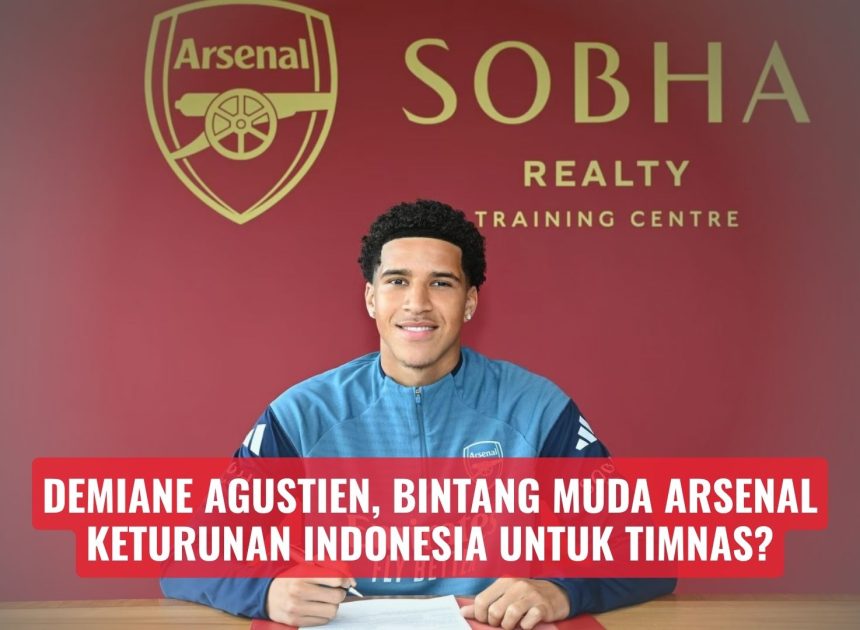 Demiane Agustien, Bintang Muda Arsenal Keturunan Indonesia untuk Timnas?