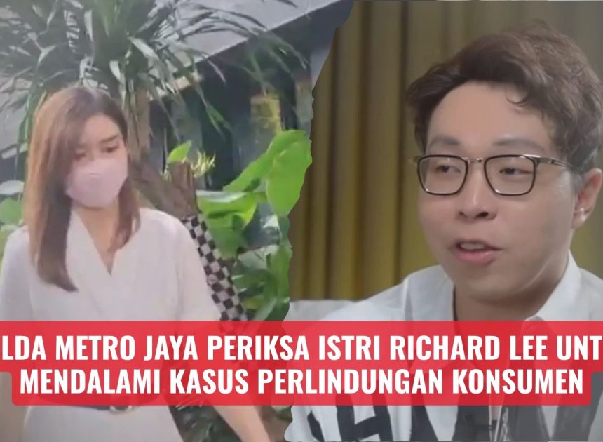 Polda Metro Jaya Periksa Istri Richard Lee Untuk Mendalami Kasus Perlindungan Konsumen