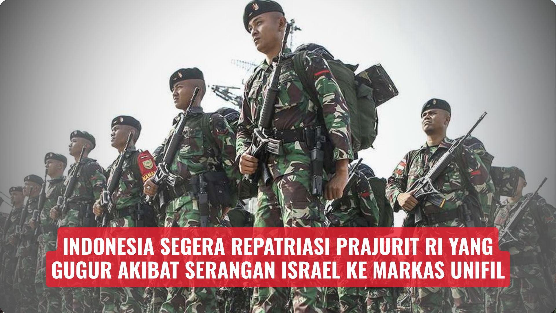 Indonesia Segera Repatriasi Prajurit RI yang Gugur akibat Serangan Israel ke Markas UNIFIL