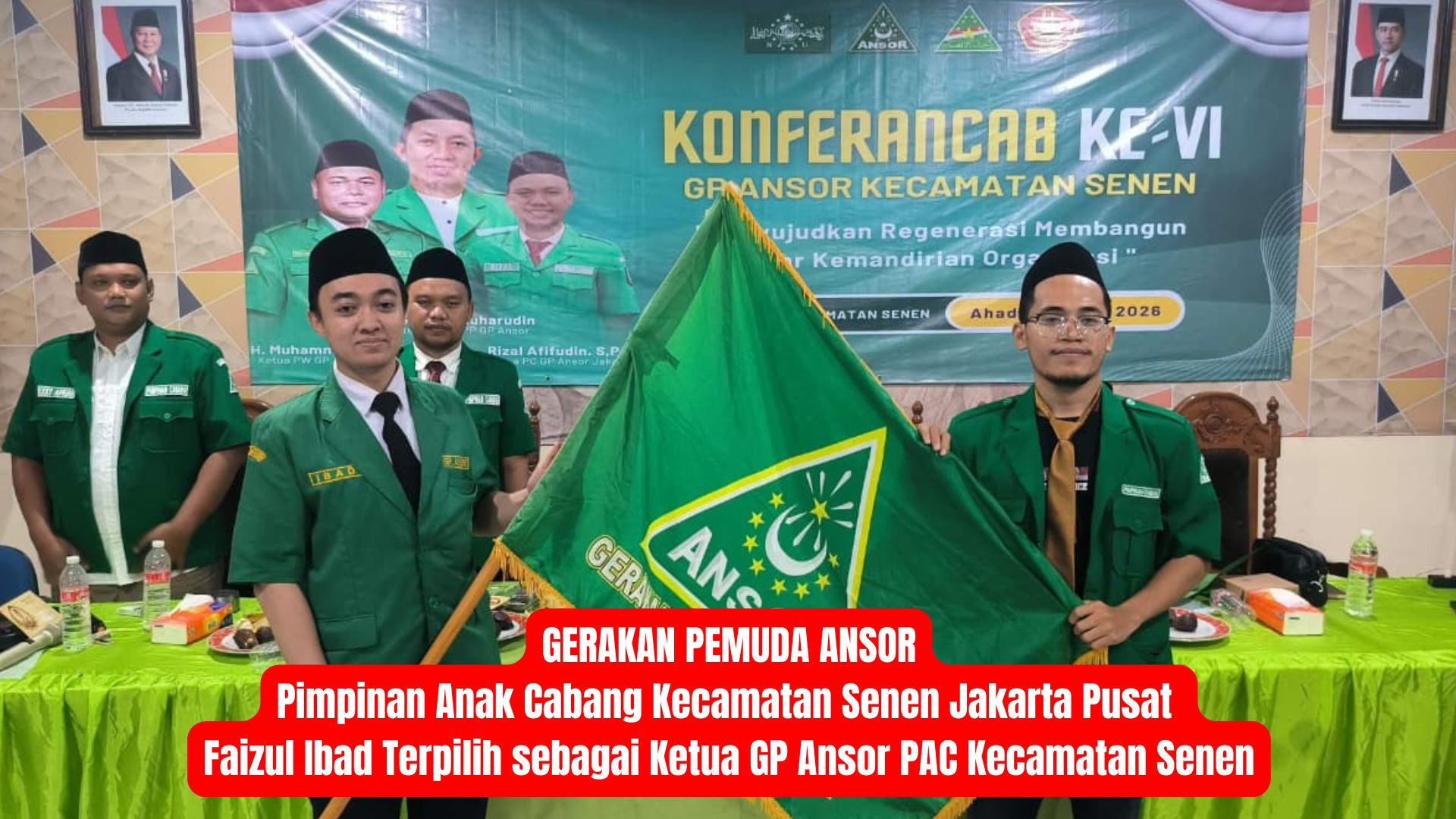 GERAKAN PEMUDA ANSOR Pimpinan Anak Cabang Kecamatan Senen Jakarta Pusat Faizul Ibad Terpilih sebagai Ketua GP Ansor PAC Kecamatan Senen