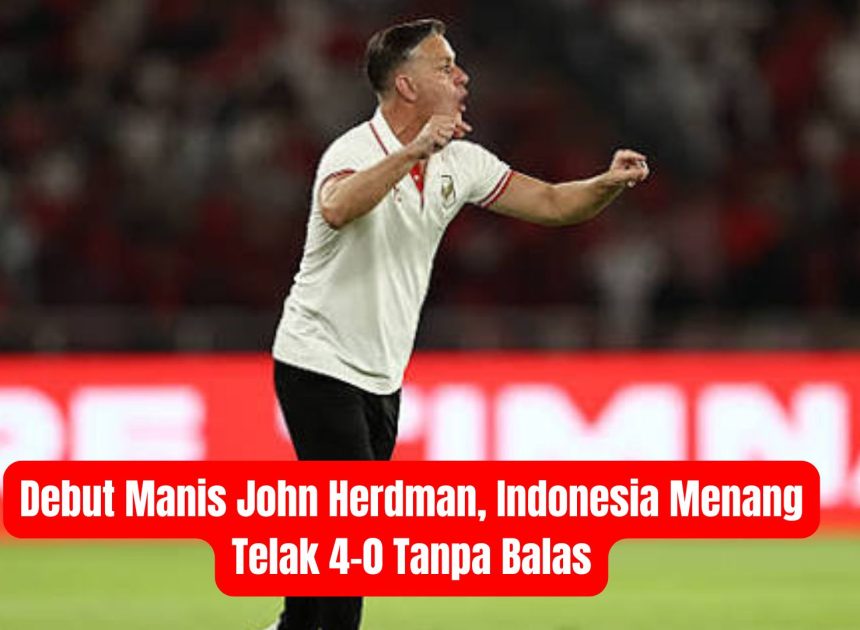 Debut Manis John Herdman, Indonesia Menang Telak 4-0 Tanpa Balas
