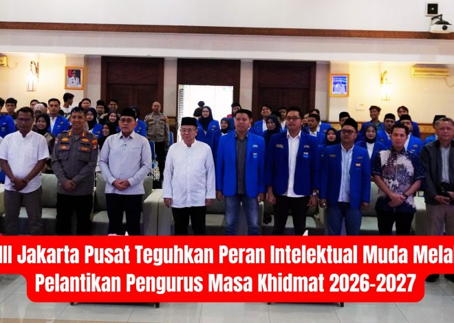 PMII Jakarta Pusat Teguhkan Peran Intelektual Muda Melalui Pelantikan Pengurus Masa Khidmat 2026–2027