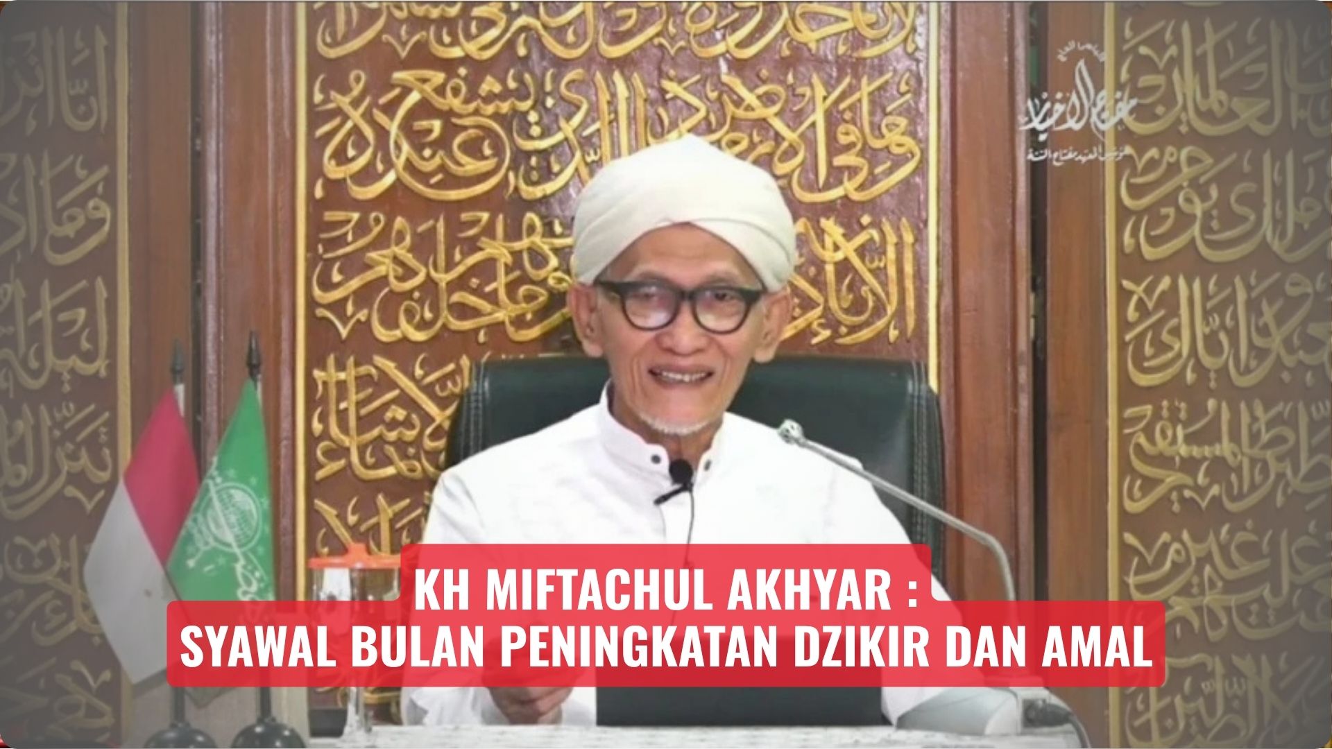 KH Miftachul Akhyar: Syawal Bulan Peningkatan Dzikir dan Amal