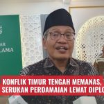 Konflik Timur Tengah Memanas, PBNU Serukan Perdamaian Lewat Diplomasi