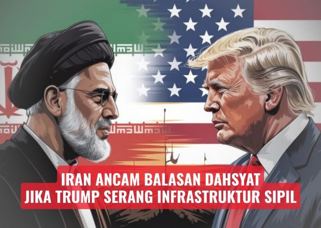Iran Ancam Balasan Dahsyat Jika Trump Serang Infrastruktur Sipil