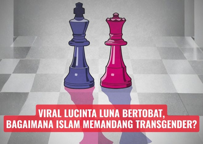 Viral Lucinta Luna Bertobat, Bagaimana Islam Memandang Transgender?