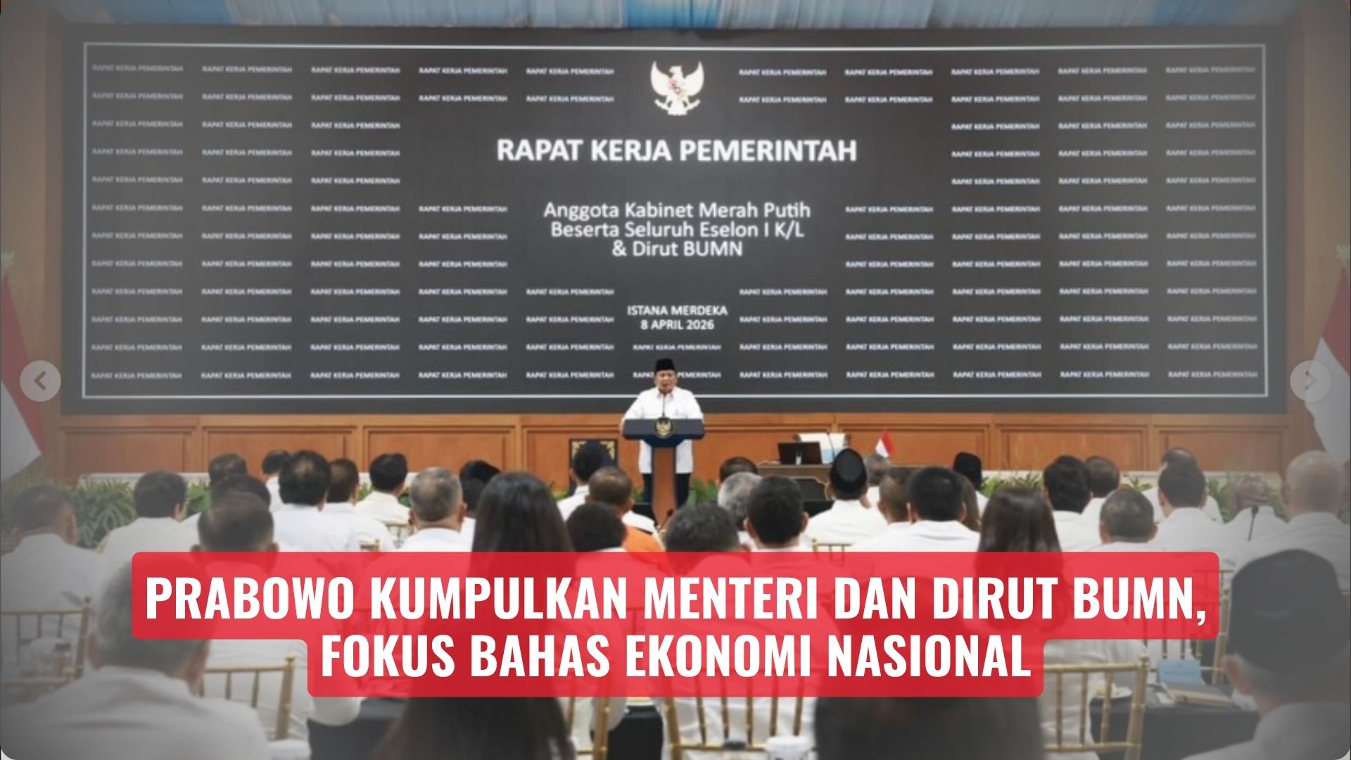 Prabowo Kumpulkan Menteri dan Dirut BUMN, Fokus Bahas Ekonomi Nasional