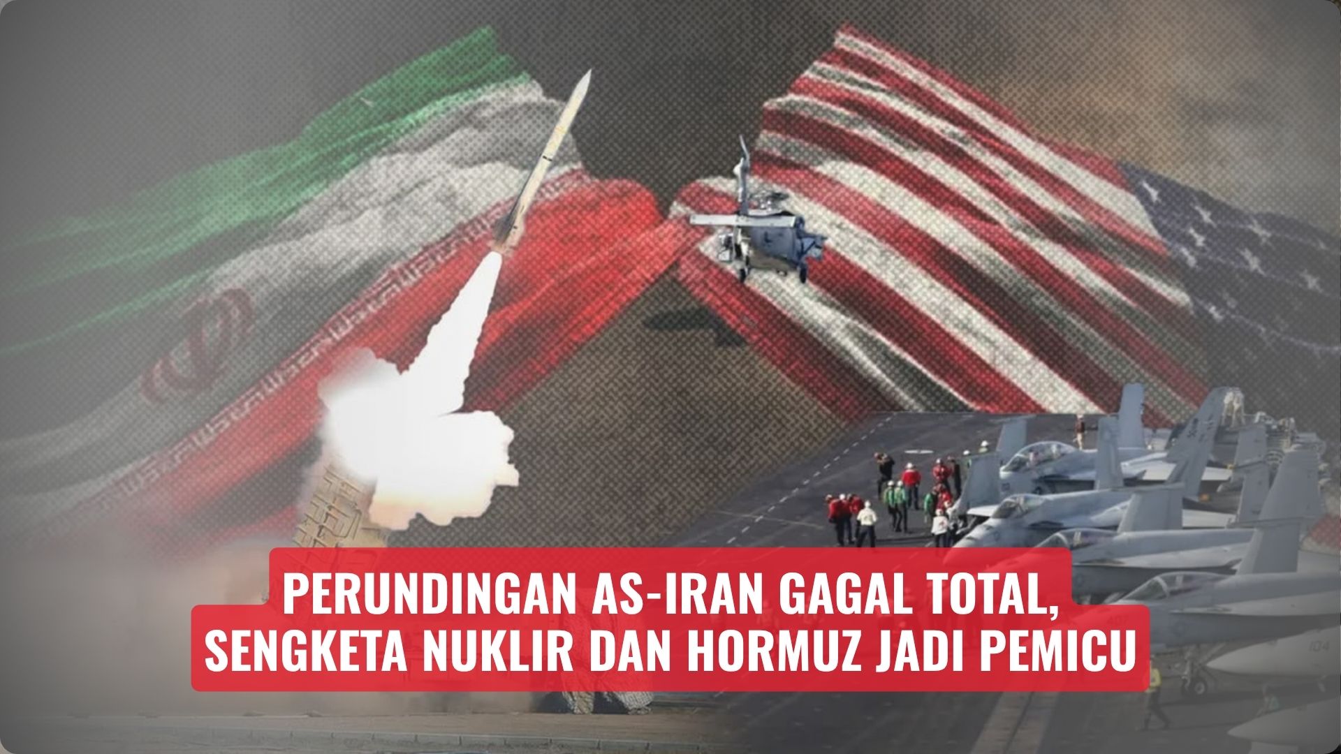 Perundingan AS-Iran Gagal Total, Sengketa Nuklir dan Hormuz Jadi Pemicu