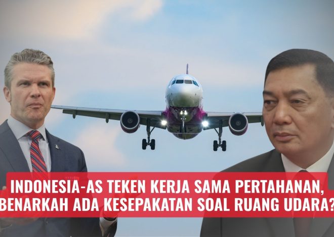Indonesia-AS Teken Kerja Sama Pertahanan, Benarkah Ada Kesepakatan Soal Ruang Udara?