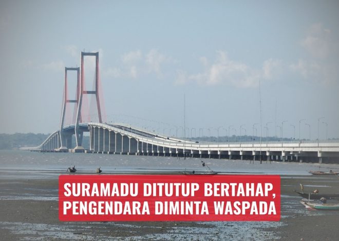 Suramadu Ditutup Bertahap, Pengendara Diminta Waspada