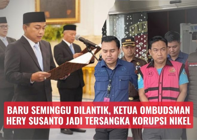 Baru Seminggu Dilantik, Ketua Ombudsman Hery Susanto Jadi Tersangka Korupsi Nikel