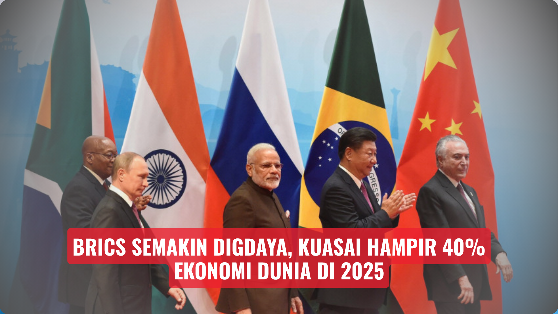 BRICS Semakin Digdaya, Kuasai Hampir 40% Ekonomi Dunia di 2025