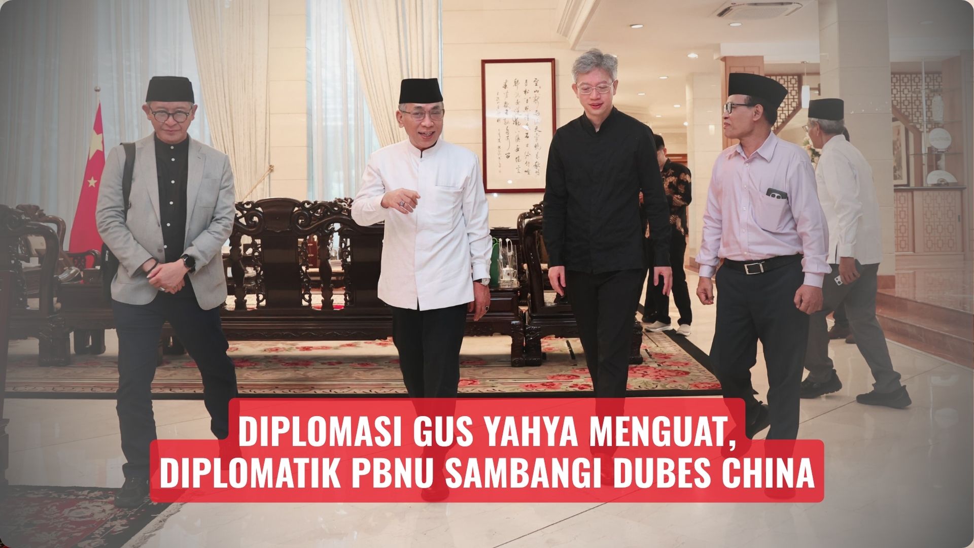 Diplomasi Gus Yahya Menguat, Diplomatik PBNU Sambangi Dubes China