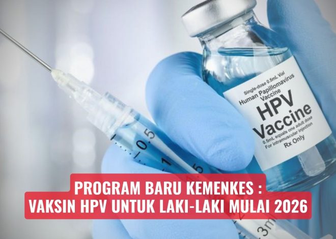 Program Baru Kemenkes: Vaksin HPV untuk Laki-laki Mulai 2026