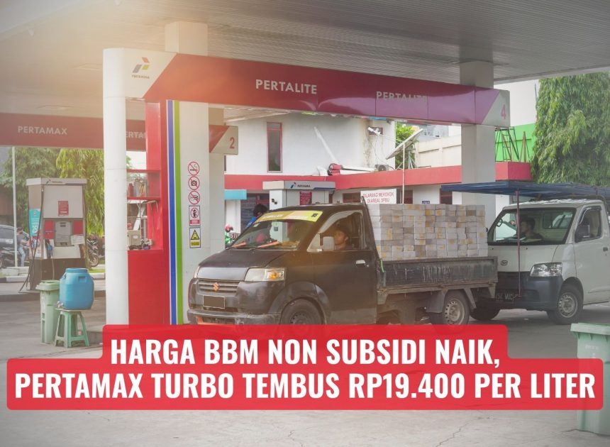 Harga BBM Non Subsidi Naik, Pertamax Turbo Tembus Rp19.400 per Lite