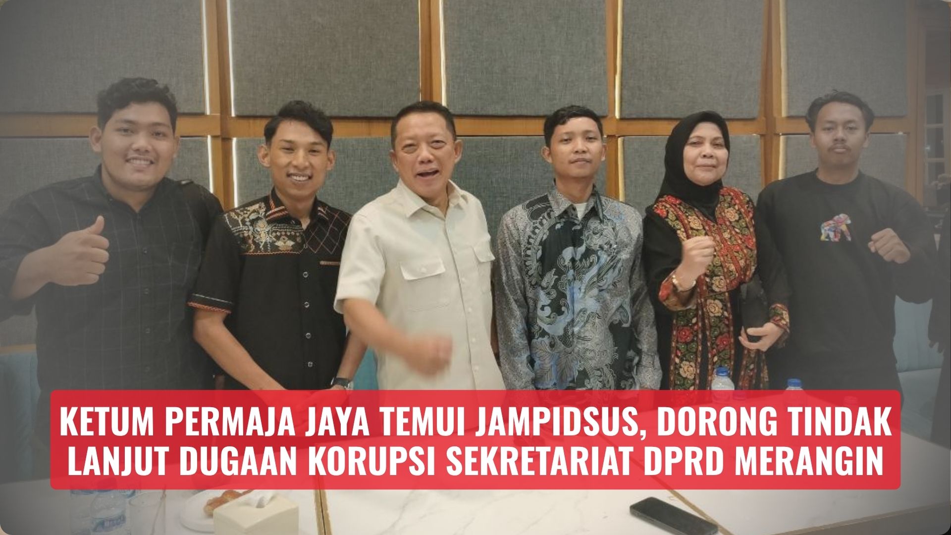 Ketum PERMAJA JAYA Temui Jampidsus, Dorong Tindak Lanjut Dugaan Korupsi Sekretariat DPRD Merangin