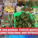 Terdesak Tren Kekinian, Strategi Menyelamatkan Jajanan Tradisional dari Kepunahan