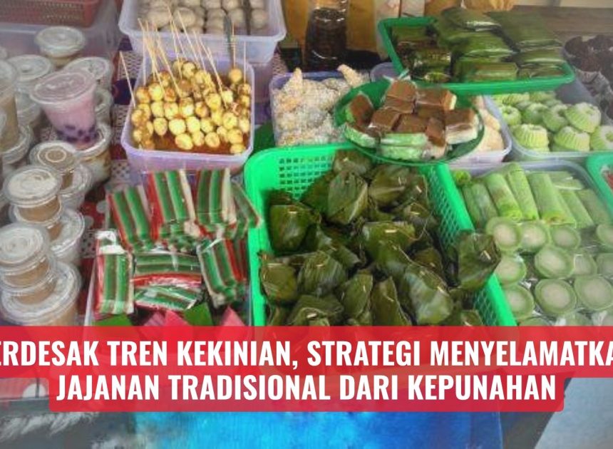 Terdesak Tren Kekinian, Strategi Menyelamatkan Jajanan Tradisional dari Kepunahan
