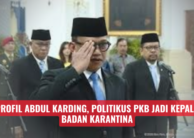 Profil Abdul Karding, Politikus PKB Jadi Kepala Badan Karantina