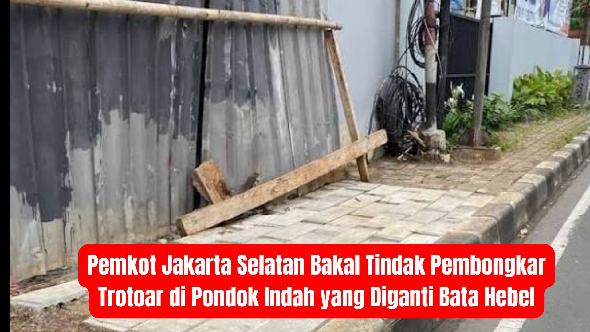 Pemkot Jakarta Selatan Bakal Tindak Pembongkar Trotoar di Pondok Indah yang Diganti Bata Hebel