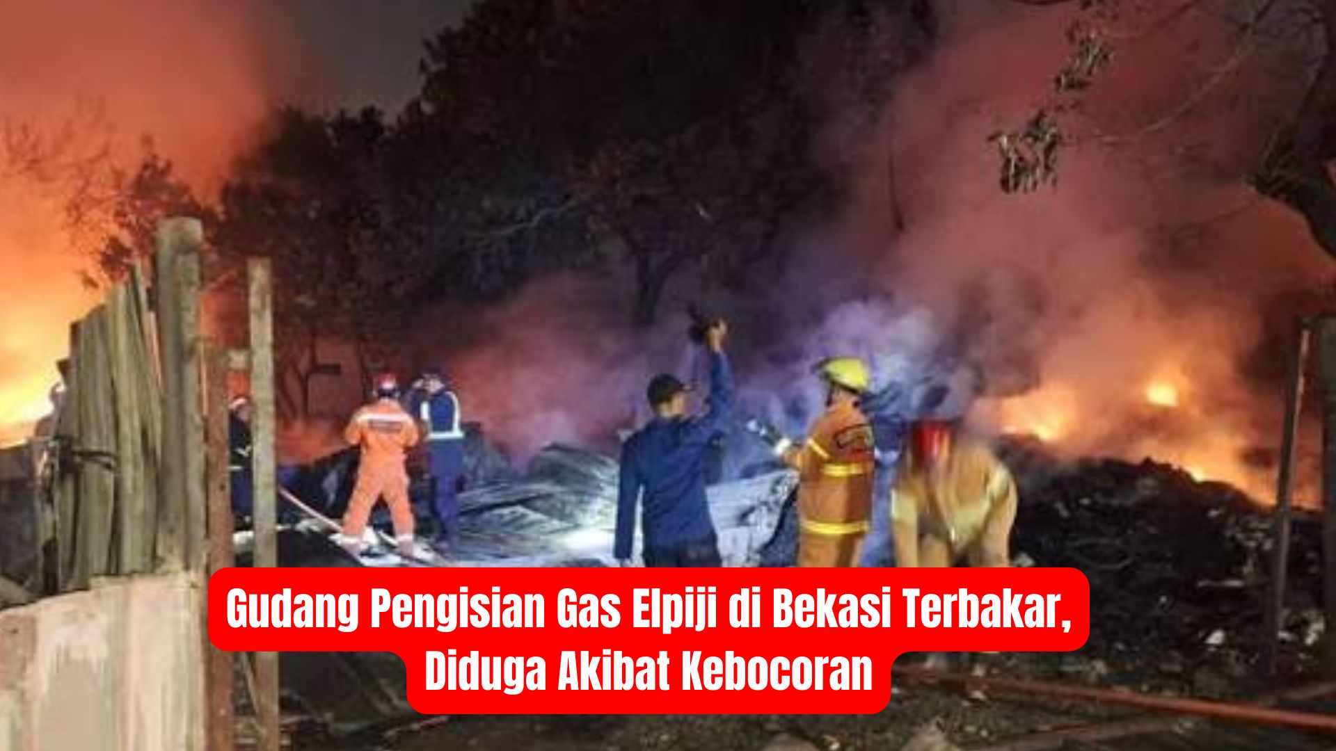 Gudang Pengisian Gas Elpiji di Bekasi Terbakar, Diduga Akibat Kebocoran