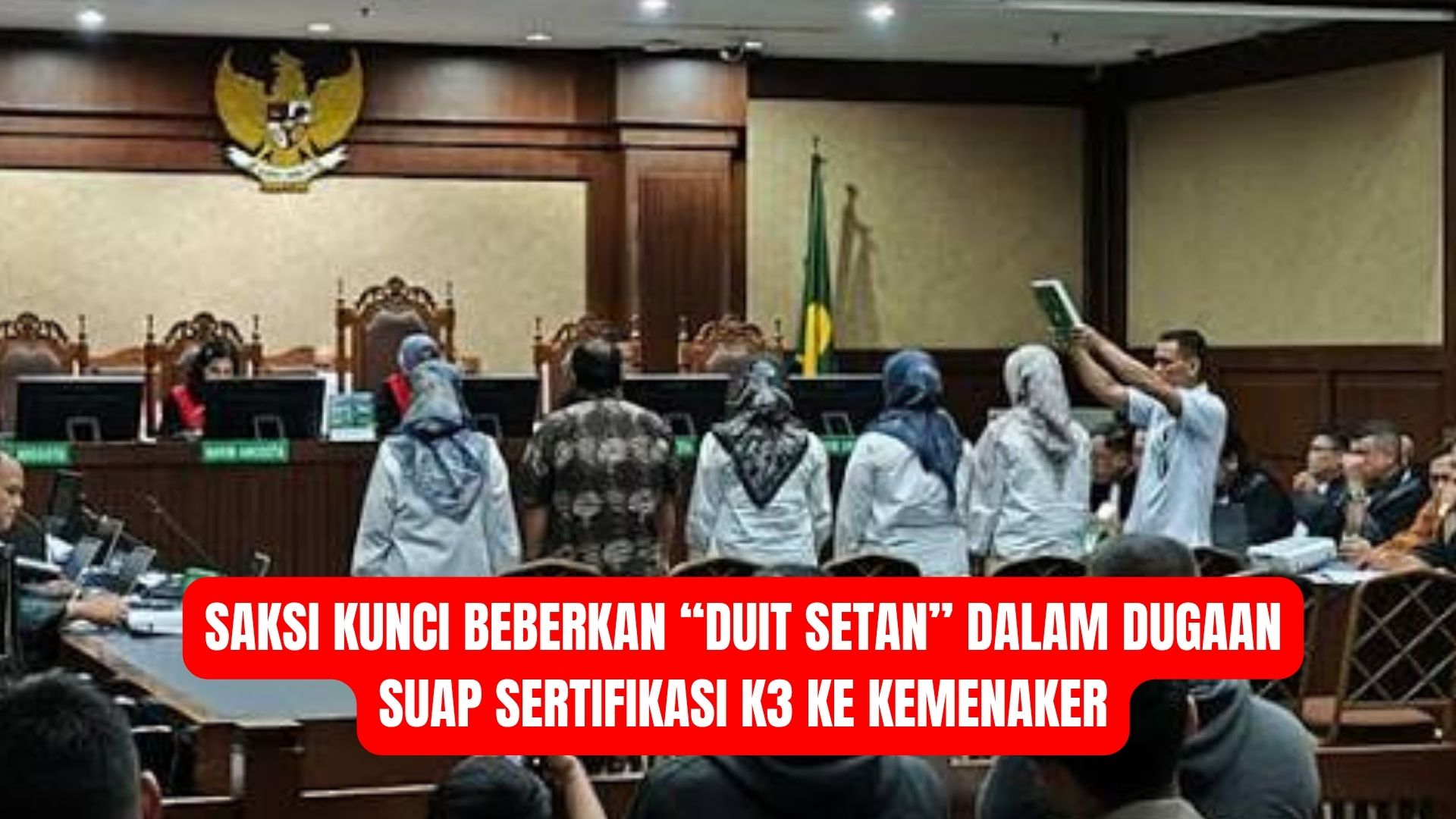 Saksi Kunci Beberkan “Duit Setan” dalam Dugaan Suap Sertifikasi K3 ke Kemenaker