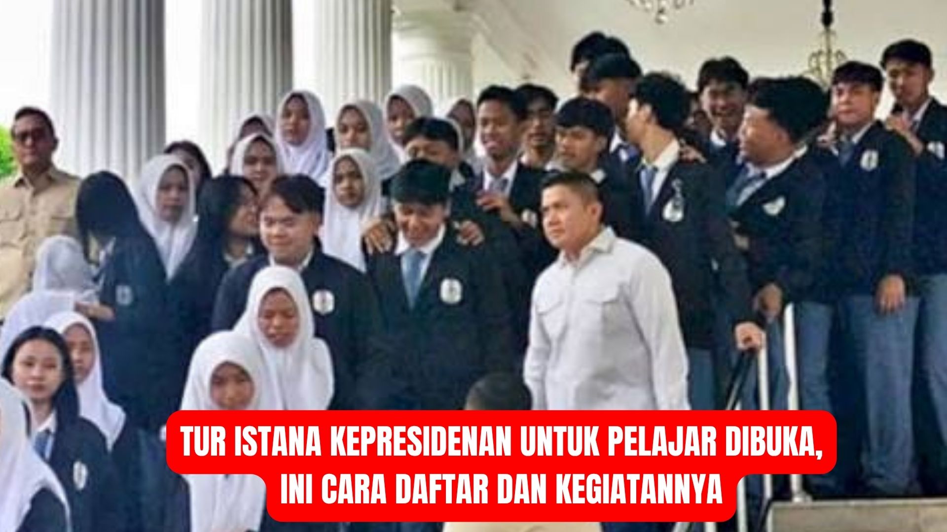 Tur Istana Kepresidenan untuk Pelajar Dibuka, Ini Cara Daftar dan Kegiatannya