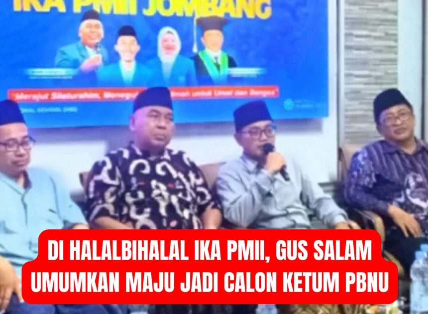 Di Halalbihalal IKA PMII, Gus Salam Umumkan Maju Jadi Calon Ketum PBNU