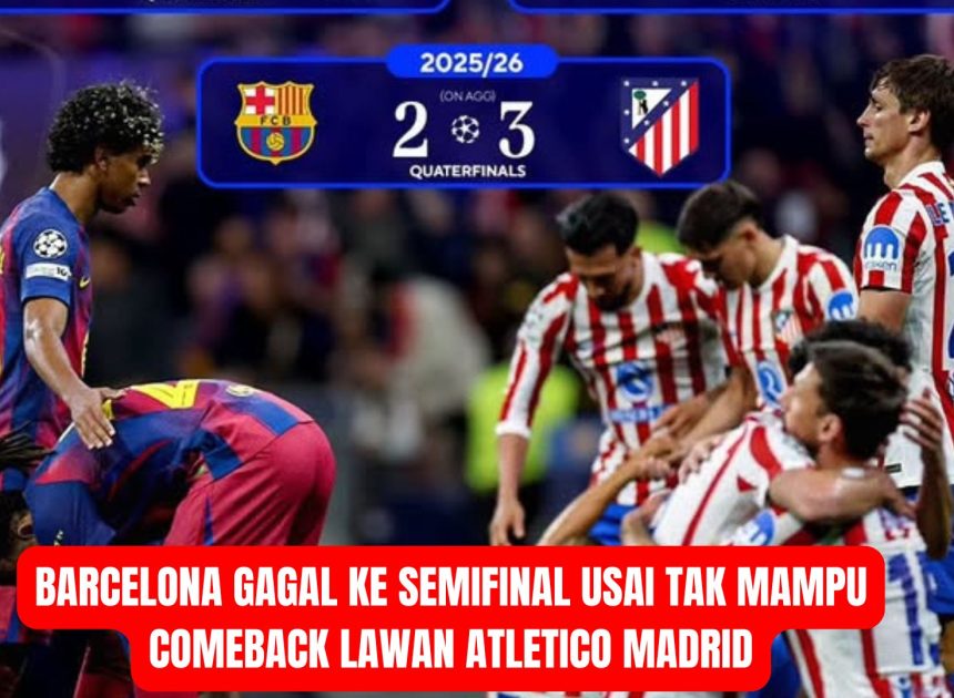 Barcelona Gagal ke Semifinal Usai Tak Mampu Comeback Lawan Atletico Madrid