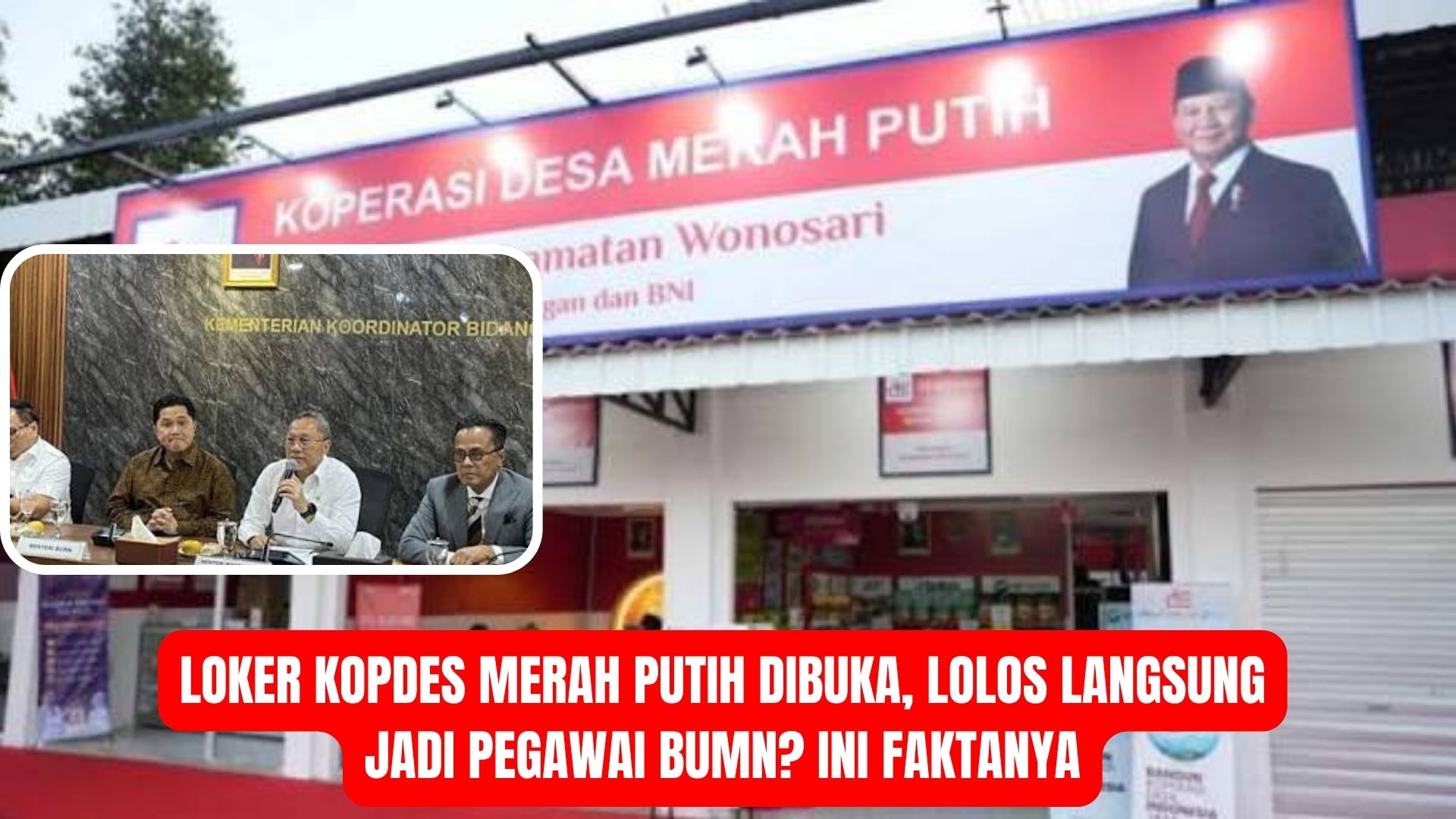 Loker Kopdes Merah Putih Dibuka, Lolos Langsung Jadi Pegawai BUMN? Ini Faktanya