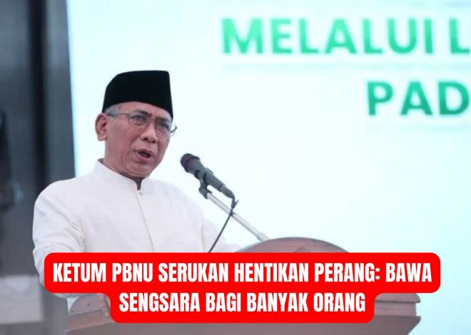 Ketum PBNU Serukan Hentikan Perang: Bawa Sengsara bagi Banyak Orang