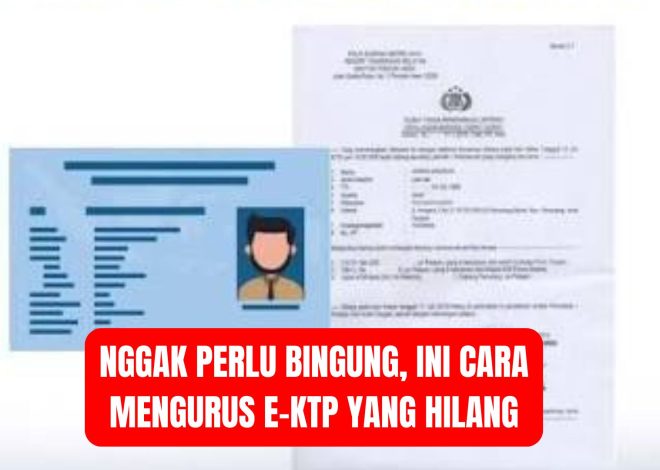 Nggak Perlu Bingung, Ini Cara Mengurus e-KTP yang Hilang