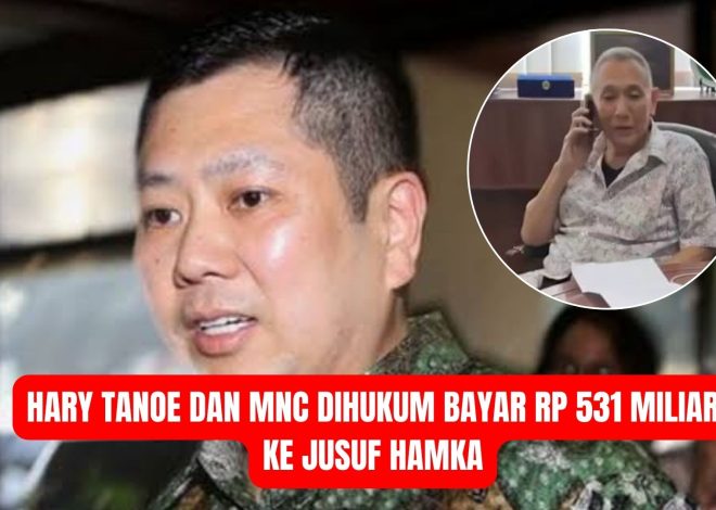 Hary Tanoe dan MNC Dihukum Bayar Rp 531 Miliar ke Jusuf Hamka