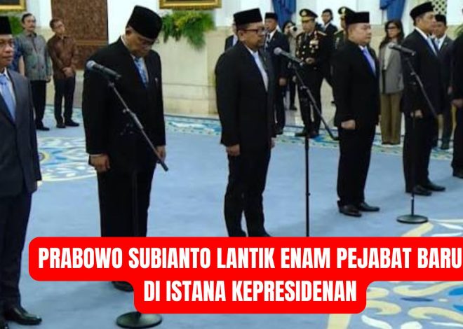 Prabowo Subianto Lantik Enam Pejabat Baru di Istana Kepresidenan