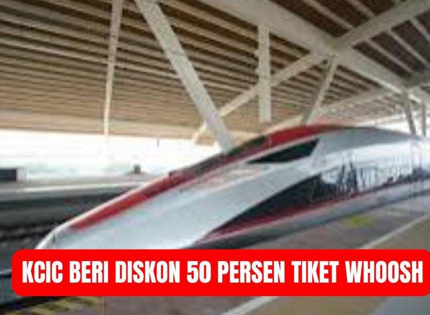 KCIC Beri Diskon 50 Persen Tiket Whoosh