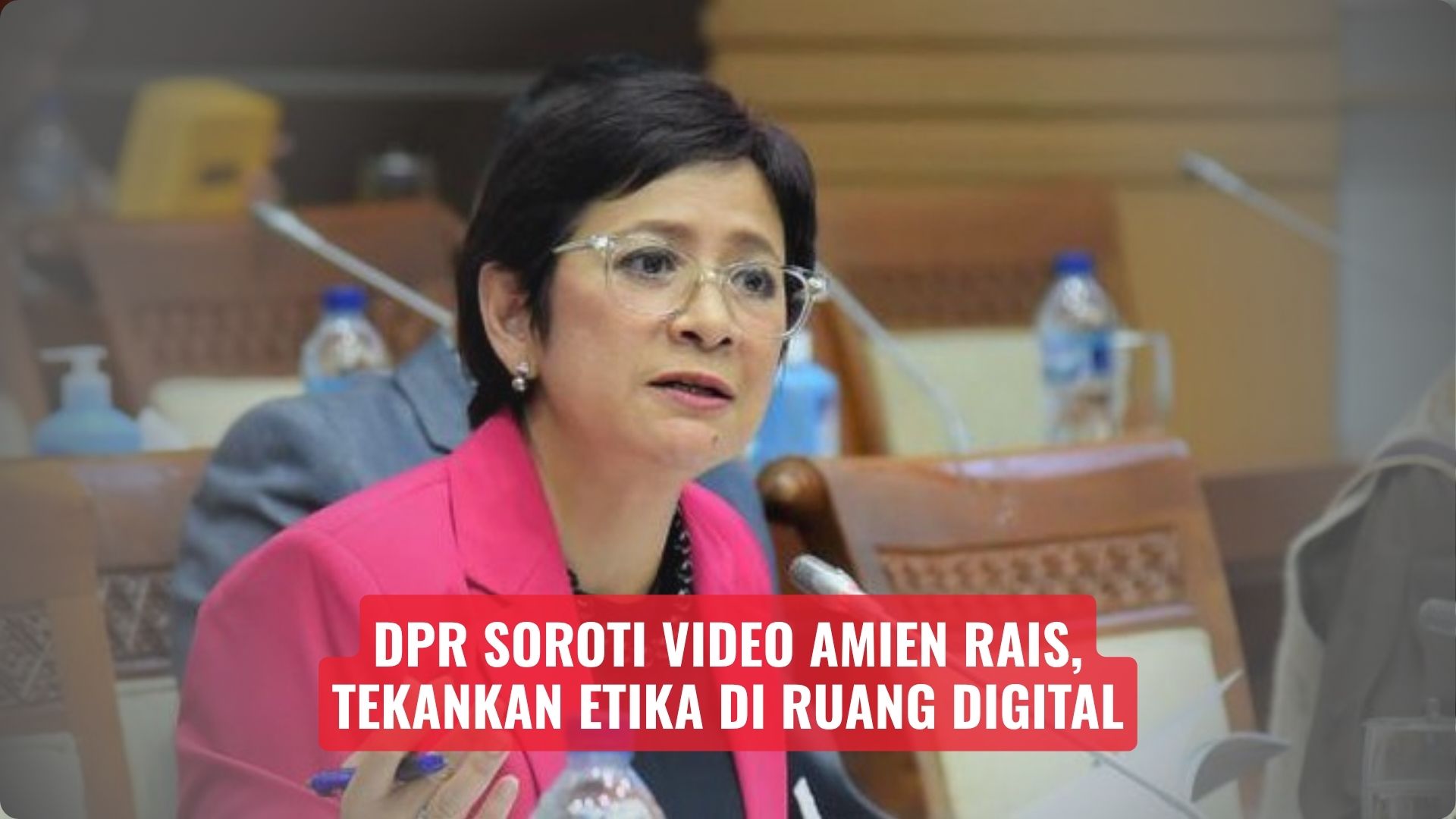 DPR Soroti Video Amien Rais, Tekankan Etika di Ruang Digital
