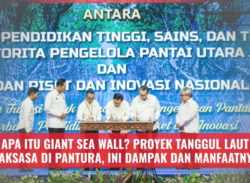 Apa Itu Giant Sea Wall? Proyek Tanggul Laut Raksasa di Pantura, Ini Dampak dan Manfaatnya