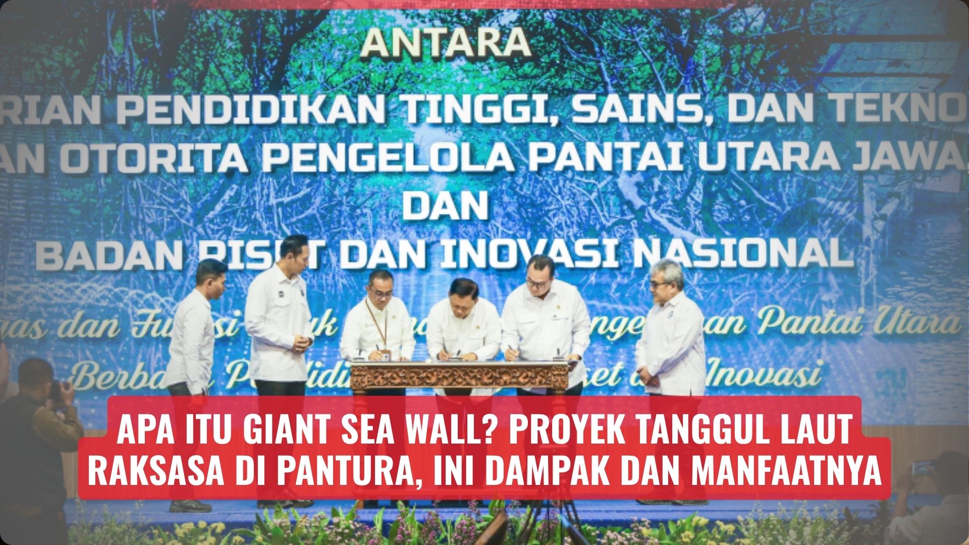 Apa Itu Giant Sea Wall? Proyek Tanggul Laut Raksasa di Pantura, Ini Dampak dan Manfaatnya