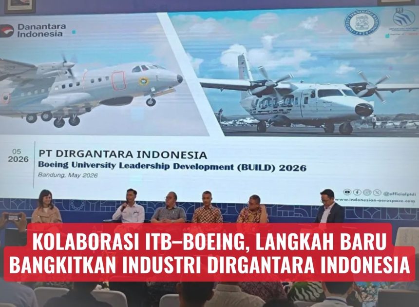 Kolaborasi ITB–Boeing, Langkah Baru Bangkitkan Industri Dirgantara Indonesia