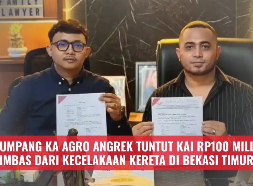Penumpang KA Agro Angrek Tuntut KAI Rp100 Milliar Imbas Dari Kecelakaan Kereta di Bekasi Timur