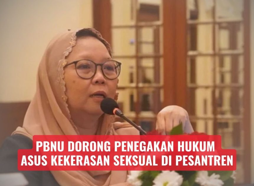 PBNU Dorong Penegakan Hukum Kasus Kekerasan Seksual di Pesantren