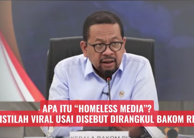 Apa Itu “Homeless Media”? Istilah Viral Usai Disebut Dirangkul Bakom RI