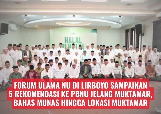Forum Ulama NU di Lirboyo Sampaikan 5 Rekomendasi ke PBNU Jelang Muktamar, Bahas Munas hingga Lokasi Muktamar