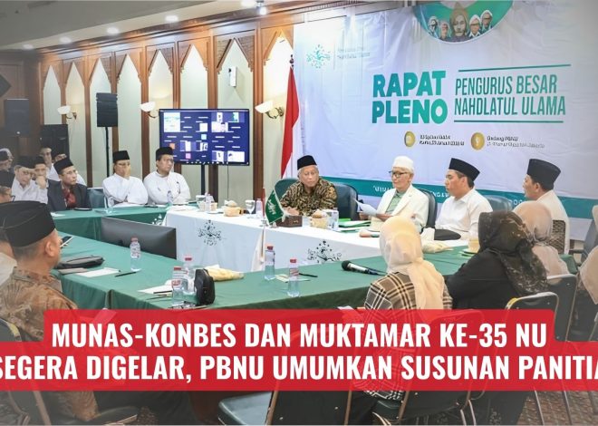 Munas-Konbes dan Muktamar Ke-35 NU Segera Digelar, PBNU Umumkan Susunan Panitia