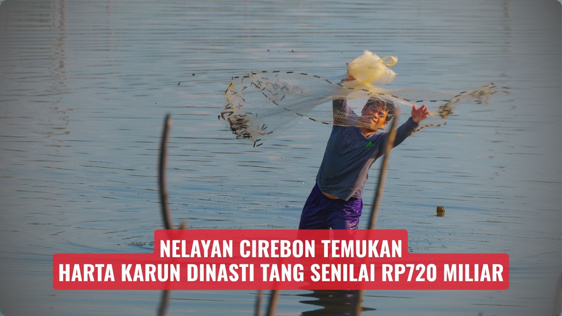 Nelayan Cirebon Temukan Harta Karun Dinasti Tang Senilai Rp720 Miliar