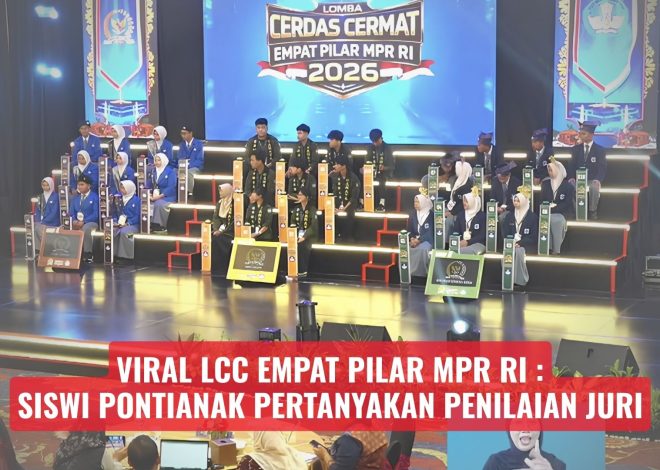 Viral LCC Empat Pilar MPR RI: Siswi Pontianak Pertanyakan Penilaian Juri