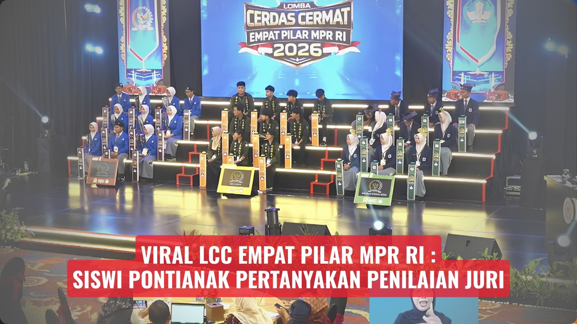 Viral LCC Empat Pilar MPR RI: Siswi Pontianak Pertanyakan Penilaian Juri
