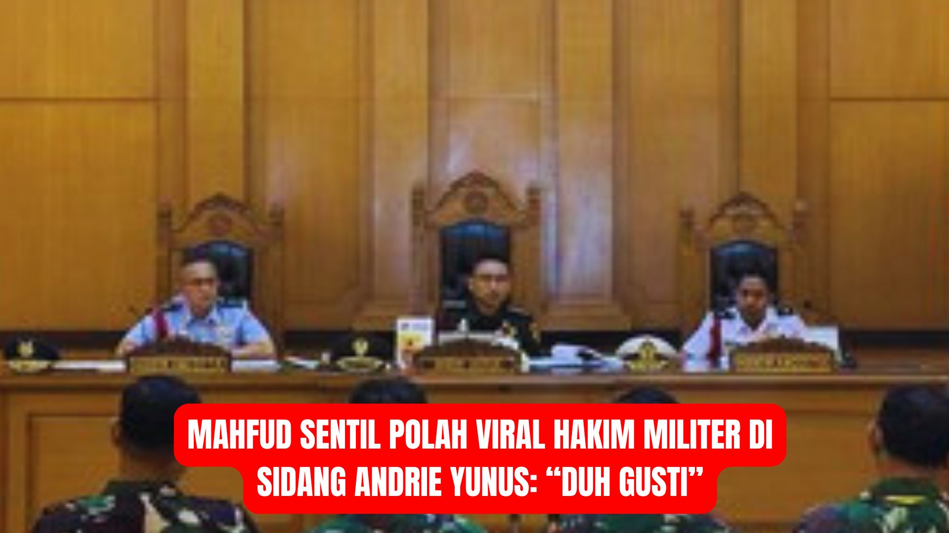 Mahfud Sentil Polah Viral Hakim Militer di Sidang Andrie Yunus: “Duh Gusti”