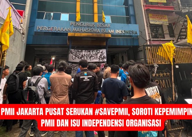 PC PMII Jakarta Pusat Serukan #SAVEPMII, Soroti Kepemimpinan PB PMII dan Isu Independensi Organisasi